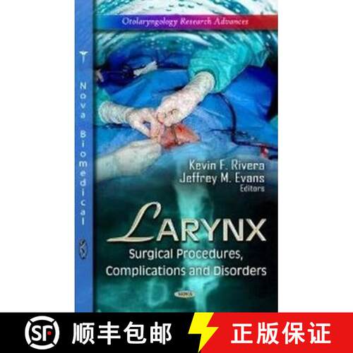 【3-4周达】精装 Larynx: Surgical Procedures, Complications and Disorders [9781622570966]