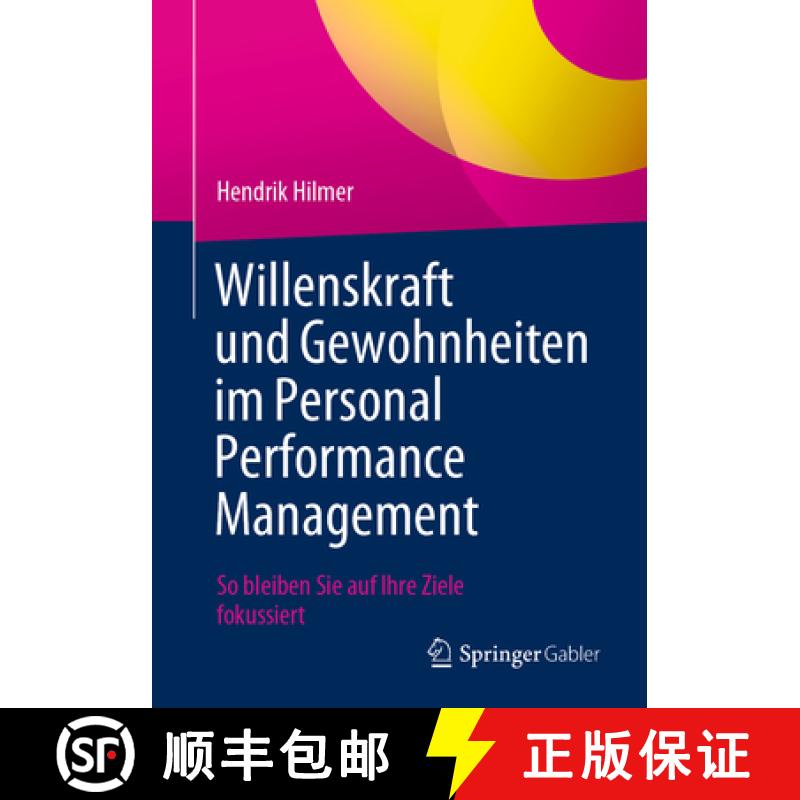 【3-4周达】Willenskraft und Gewohnheiten im Personal Performance Management : So bleiben Sie auf Ihre... [9783662678459]