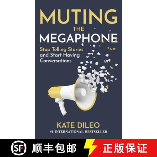 【3-4周达】Muting the Megaphone: Stop Telling Stories and Start Having Conversations [9781990093456]