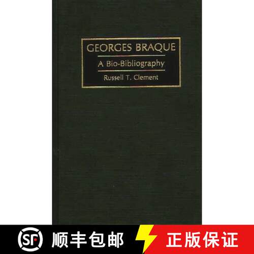 【3-4周达】精装 Georges Braque: A Bio-Bibliography [9780313292354]