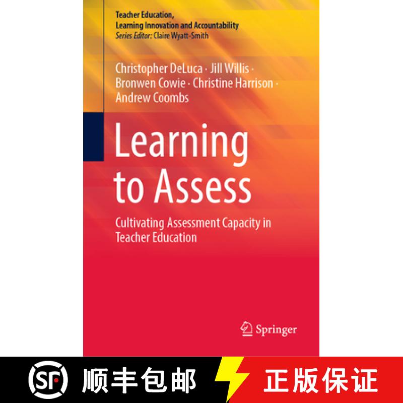 【3-4周达】Learning to Assess : Cultivating Assessment Capacity in Teacher Education [9789819961986]