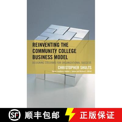 【3-4周达】精装 Reinventing the Community College Business Model : Designing Colleges for Organizatio... [9781475850727]