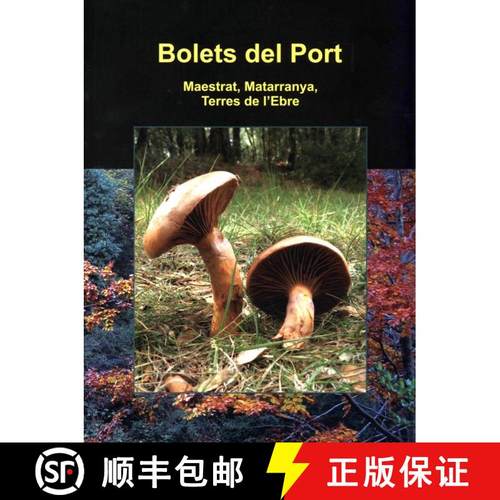 预订 Bolets Del Port: Maestrat, Matarranya, Terres de l'Ebre [Mushrooms of Parque Natural dels Ports:... [9788461607495]