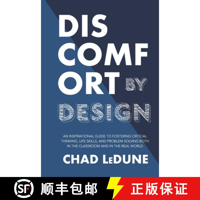 【3-4周达】Discomfort By Design: An Inspirational Guide To Fostering Critical Thinking, Life Skills, ... [9781777473242]