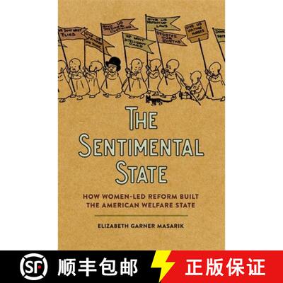【3-4周达】精装 The Sentimental State – How Women–Led Reform Built the American Welfare State [9780820366067]