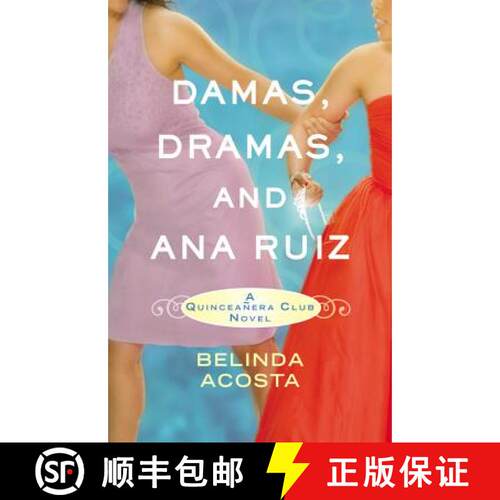 【3-4周达】Damas, Dramas, and Ana Ruiz: A Quinceañera Club Novel [9780446540513]