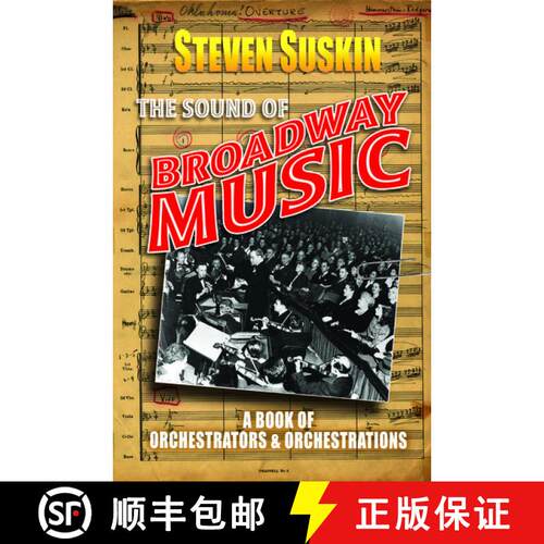 【3-4周达】精装 The Sound of Broadway Music: A Book of Orchestrators and Orchestrations [9780195309478]