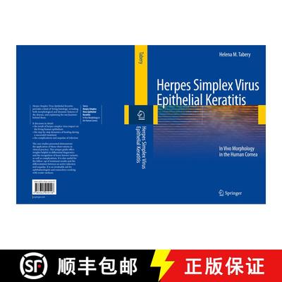 【3-4周达】Herpes Simplex Virus Epithelial Keratitis: In Vivo Morphology in the Human Cornea [9783642010118]