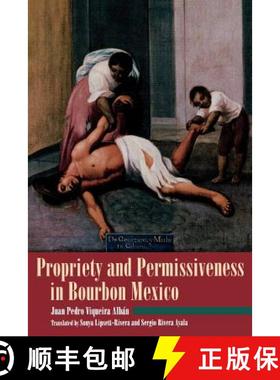 预订 Propriety and Permissiveness in Bourbon Mexico [9780842024679]