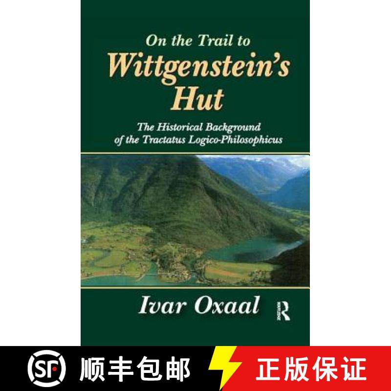 【3-4周达】On the Trail to Wittgenstein's Hut: The Historical Background of the Tractatus Logico-Phil... [9781138512764]