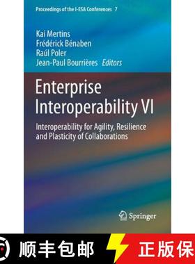 【3-4周达】Enterprise Interoperability VI : Interoperability for Agility, Resilience and Plasticity o... [9783319049472]