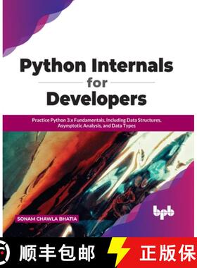 【3-4周达】Python Internals for Developers: Practice Python 3.x Fundamentals, Including Data Structur... [9789391392024]