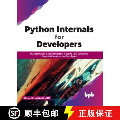 【3-4周达】Python Internals for Developers: Practice Python 3.x Fundamentals, Including Data Structur... [9789391392024]