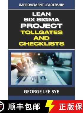 【3-4周达】Lean Six Sigma Project Tollgates and Checklists: A Guide To The Questions To Ask At Each P... [9780648968368]
