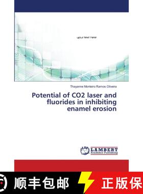 预订 Potential of CO2 laser and fluorides in inhibiting enamel erosion [9783659466588]