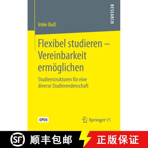 【3-4周达】精装 Flexibel studieren - Vereinbarkeit ermöglichen : Studienstrukturen für eine diverse... [9783658262051]