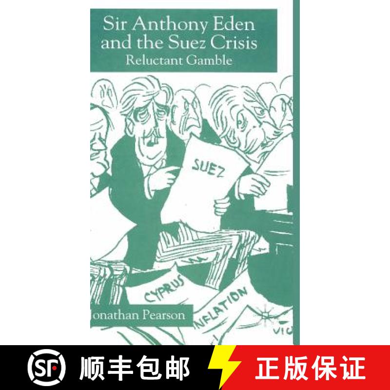 【3-4周达】Sir Anthony Eden and the Suez Crisis : Reluctant Gamble [9780333984512]