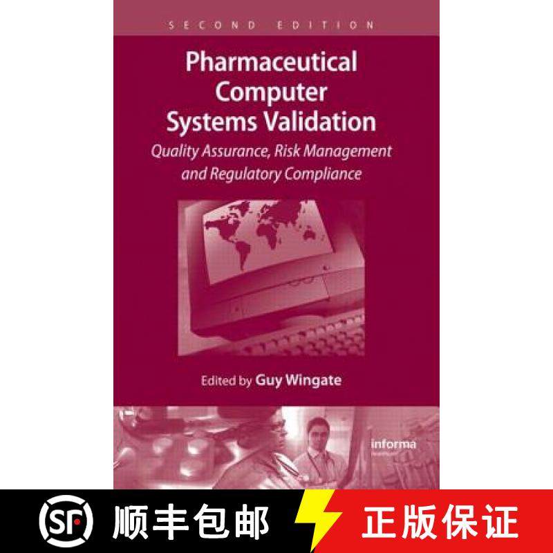 【3-4周达】Pharmaceutical Computer Systems Validation: Quality Assurance, Risk Management and Regulat... [9781420088946]