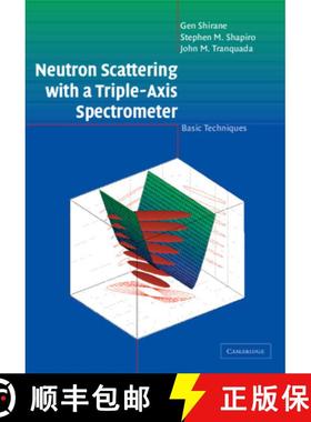 【3-4周达】Neutron Scattering with a Triple-Axis Spectrometer: Basic Techniques [9780521411264]
