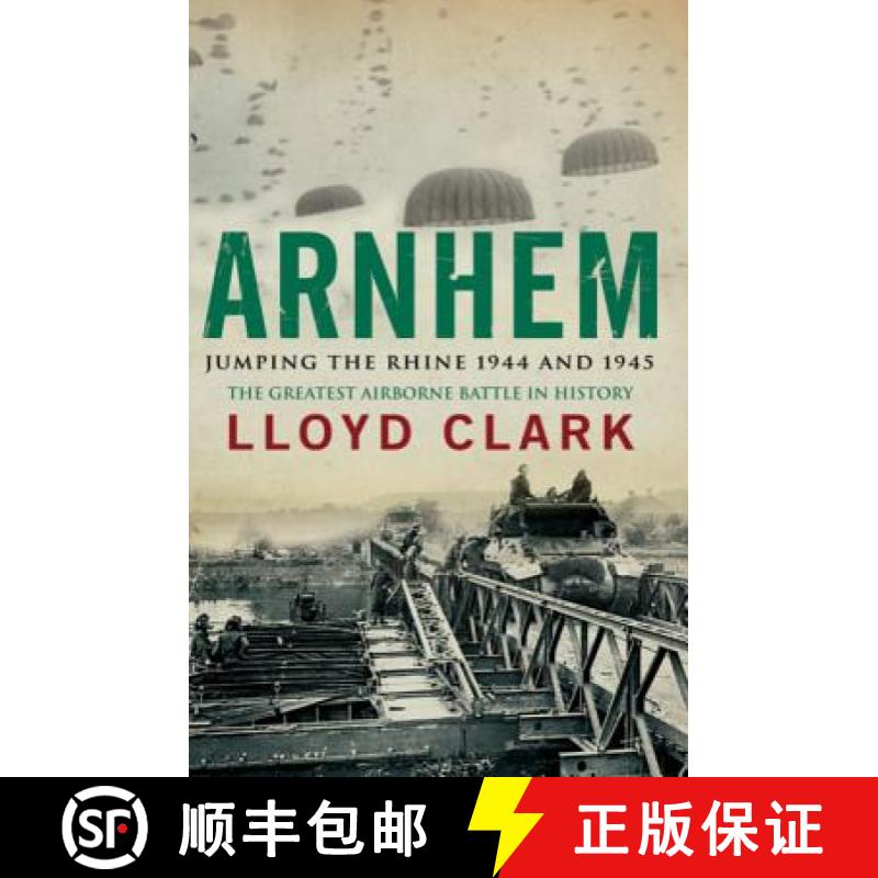【3-4周达】Arnhem Jumping the Rhine 1944 and 1945 [9780755336371]
