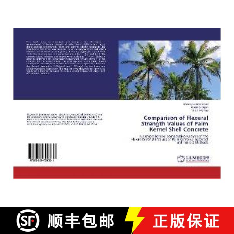 预订 Comparison of Flexural Strength Values of Palm Kernel Shell Concrete [9783659709531]