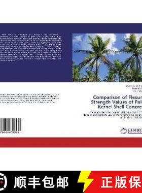 预订 Comparison of Flexural Strength Values of Palm Kernel Shell Concrete [9783659709531]