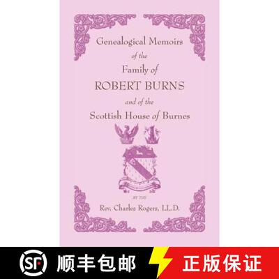 【3-4周达】Genealogical Memoirs of the Family of Robert Burns and of the Scottish House of Burnes [9780788430138]