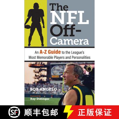 【3-4周达】精装 The NFL Off–Camera – An a–Z Guide to the League`s Most Memorable Players and Perso... [9781439923672]