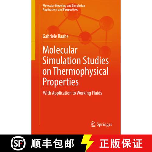 【3-4周达】精装 Molecular Simulation Studies on Thermophysical Properties: With Application to Workin... [9789811035449]