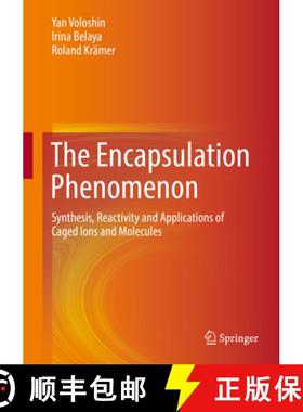 【3-4周达】The Encapsulation Phenomenon: Synthesis, Reactivity and Applications of Caged Ions and Mol... [9783319277370]