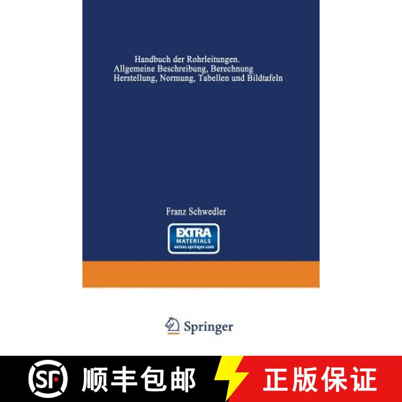 【3-4周达】Handbuch Der Rohrleitungen: Allgemeine Beschreibung, Berechnung Und Herstellung Nebst Zahl... [9783642893377]