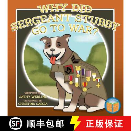 【3-4周达】Why Did Sergeant Stubby Go to War? [9780998826622]