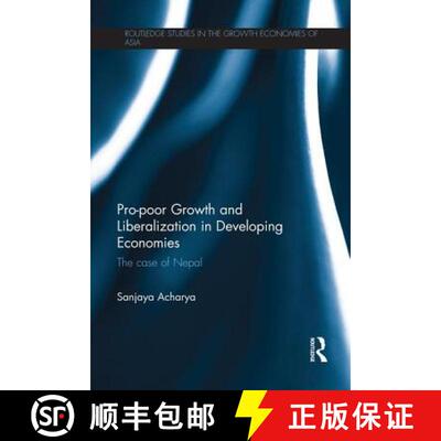 【3-4周达】Pro-poor Growth and Liberalization in Developing Economies : The Case of Nepal [9781138948266]