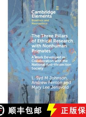 【3-4周达】The Three Pillars of Ethical Research with Nonhuman Primates: A Work Developed in Collabor... [9781009525053]