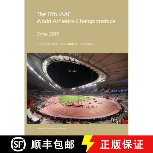 【3-4周达】17th World Athletics Championships - Doha 2019. Complete Results & Athlete Reference [9780244860639]