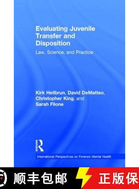 【3-4周达】Evaluating Juvenile Transfer and Disposition: Law, Science, and Practice [9781138957954]