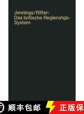【3-4周达】Das britische Regierungssystem: Leitfaden und Quellenbuch (2. Auflage 1958) (2. Auflage 1958) [9783663002369]