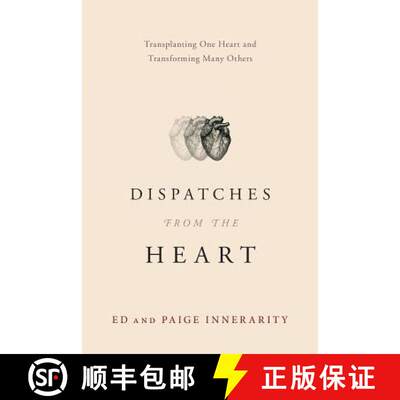 【2-3周达】Dispatches from the Heart: Transplanting One Heart and Transforming Many Others[9781632991799]