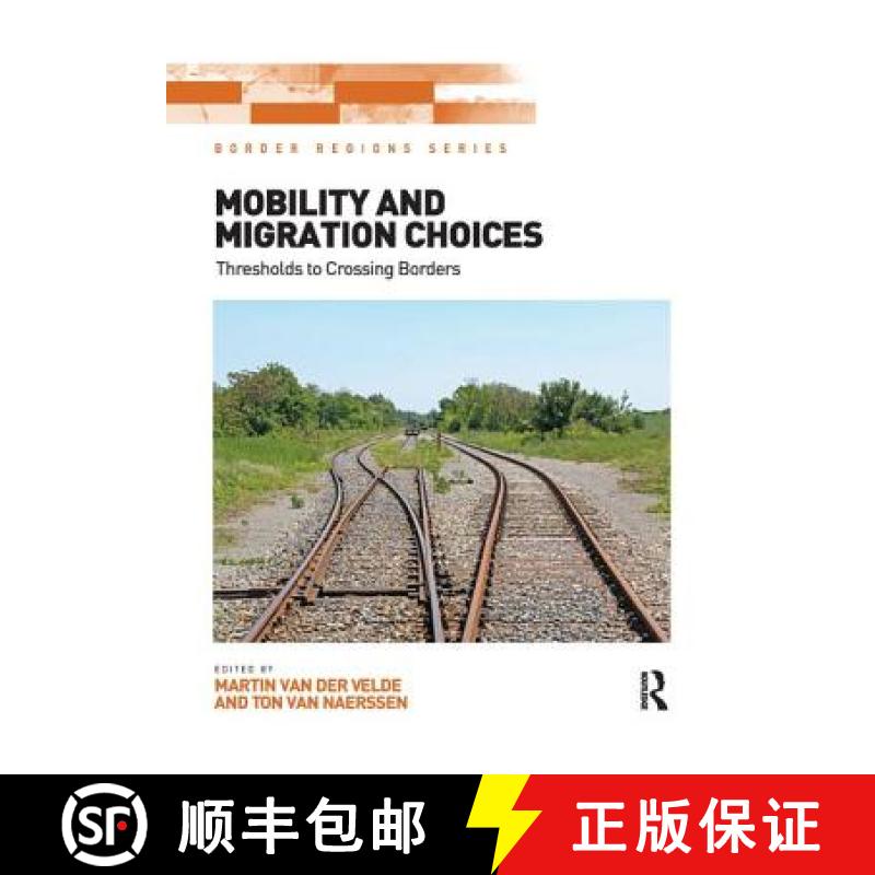 【3-4周达】Mobility and Migration Choices : Thresholds to Crossing Borders [9781138546967]