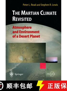 【3-4周达】The Martian Climate Revisited: Atmosphere and Environment of a Desert Planet [9783642073908]
