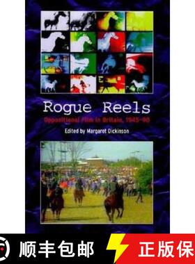 【3-4周达】Rogue Reels: Oppositional Film in Britain, 1945-90 [9780851707273]