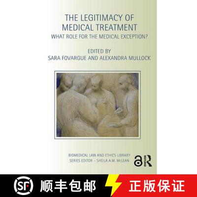 【3-4周达】The Legitimacy of Medical Treatment: What Role for the Medical Exception? [9781138098176]