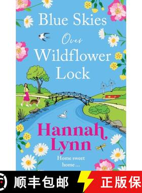 【3-4周达】Blue Skies Over Wildflower Lock: Another instalment in the completely gorgeous romantic Wi... [9781805496618]