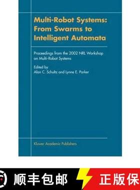 【3-4周达】Multi-Robot Systems: From Swarms to Intelligent Automata : Proceedings from the 2002 NRL W... [9789048160464]