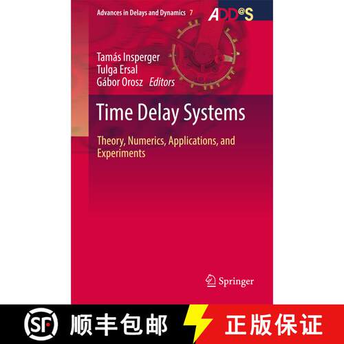 【3-4周达】精装 Time Delay Systems : Theory, Numerics, Applications, and Experiments (1st ed. 2017) [9783319534251]