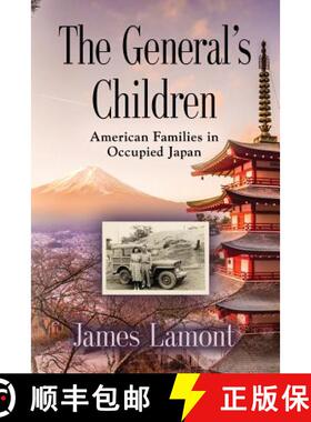 预订 The General's Children: American Families in Occupied Japan [9781634919746]