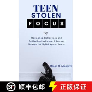 【3-4周达】TEEN STOLEN FOCUS: Navigating Distraction and Cultivating Resilience - A Journey Through t... [9798890361219]