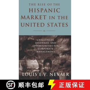 Hispanic and Market the Rise Opportunities Dilemmas ... States Challenges 4周达 9780765612908 United