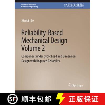 【3-4周达】Reliability-Based Mechanical Design, Volume 2: Component under Cyclic Load and Dimension D... [9783031796401]