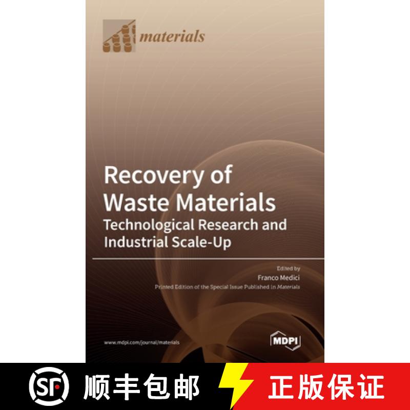 【2-3周达】Recovery of Waste Materials: Technological Research and Industrial Scale-Up [9783036530628]